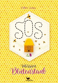 SOS - Mission Blütenstaub - Esther Kuhn - E-Book