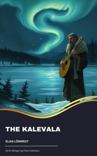 The Kalevala - Lönnrot Elias - E-Book
