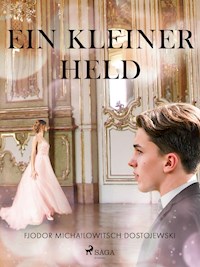 Ein kleiner Held - Fjodor M Dostojewski - E-Book