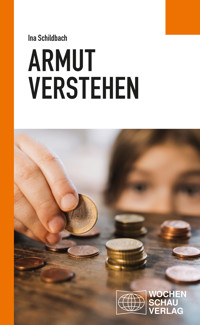 Armut verstehen - Ina Schildbach - E-Book