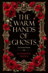 The Warm Hands of Ghosts - Katherine Arden - E-Book