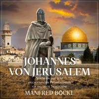 JOHANNES VON JERUSALEM - Manfred Böckl - Hörbuch