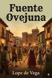 Fuente Ovejuna - Лопе де Вега - E-Book