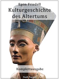 Kulturgeschichte des Altertums - Egon Friedell - E-Book