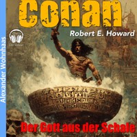 Conan - Der Gott aus der Schale - Robert E. Howard - Hörbuch