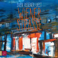Wiener Straße - Sven Regener - Hörbuch
