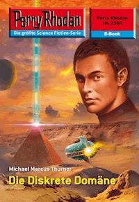 Perry Rhodan 2386: Die Diskrete Domäne - Michael Marcus Thurner - E-Book