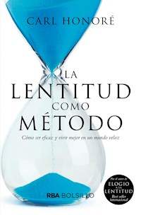 La lentitud como método - Carl Honoré - E-Book