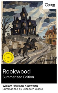Rookwood (Summarized Edition) - William Harrison Ainsworth - E-Book