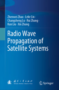 Radio Wave Propagation of Satellite Systems - Zhenwei Zhao - E-Book