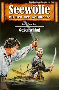 Seewölfe - Piraten der Weltmeere 702 - Sean Beaufort - E-Book