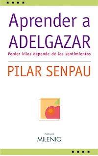 Aprender a adelgazar - Pilar Senpau - E-Book