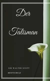 Der Talisman - Sir Walter Scott - E-Book
