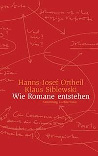 Wie Romane entstehen - Hanns-Josef Ortheil - E-Book