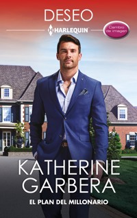 El plan del millonario - Katherine Garbera - E-Book
