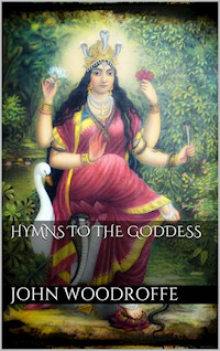 Hymns to the Goddess - John Woodroffe - E-Book