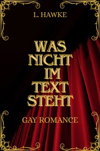 Was nicht im Text steht - L. Hawke - E-Book
