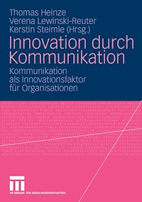 Innovation durch Kommunikation -  - E-Book