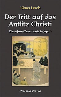 Der Tritt auf das Antlitz Christi - Klaus Lerch - E-Book