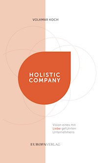 Holistic Company - Volkmar Koch - E-Book