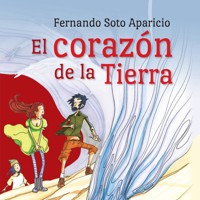 El corazon de la tierra - Fernando, Soto Aparicio - Hörbuch