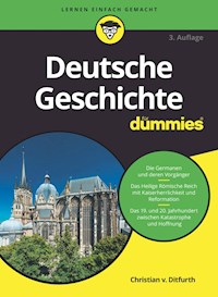 Deutsche Geschichte für Dummies - Christian v. Ditfurth - E-Book