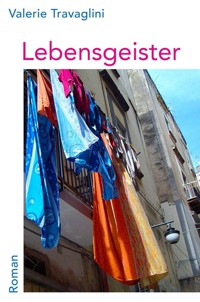 Lebensgeister - Valerie Travaglini - E-Book