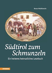 Südtirol zum Schmunzeln - Bruno Mahlknecht - E-Book