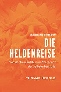 Die Heldenreise - Thomas Herold - E-Book