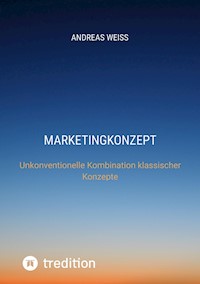 Marketingkonzept - Andreas Weiß - E-Book