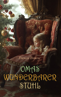 Omas wunderbarer Stuhl - Frances Browne - E-Book
