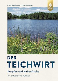Der Teichwirt - Franz Geldhauser - E-Book