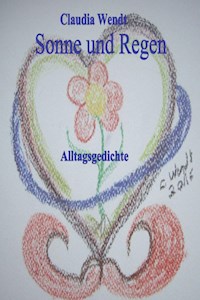 Sonne und Regen - Claudia Wendt - E-Book