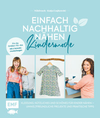 Einfach nachhaltig nähen – Kindermode - Katja Czajkowski - E-Book