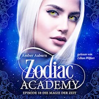 Zodiac Academy, Episode 18 - Die Magie der Zeit - Amber Auburn - Hörbuch