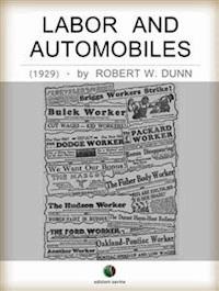 Labor and Automobiles - Robert W. Dunn - E-Book