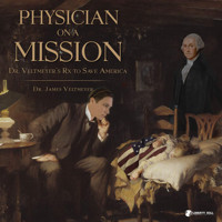 Physician on a Mission - Dr. James Veltmeyer - Hörbuch