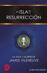 La isla de la Resurrección - Iván Escobar - E-Book