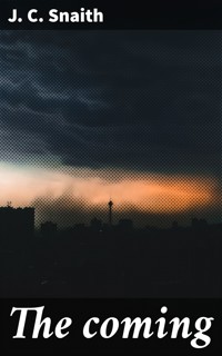 The coming - J. C. Snaith - E-Book