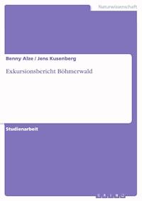 Exkursionsbericht Böhmerwald - Benny Alze - kostenlos E-Book