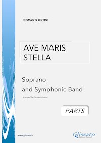 Ave Maris Stella -  Soprano and Symphonic Band (parts) - Edvard Grieg - E-Book