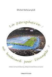 La périphérie : un boulevard pour l'évangile ? - Michel Deheunynck - E-Book