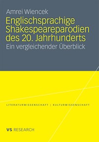 Englischsprachige Shakespeareparodien des 20. Jahrhunderts - Amrei Wiencek - E-Book