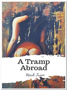 A Tramp Abroad - Mark Twain - E-Book