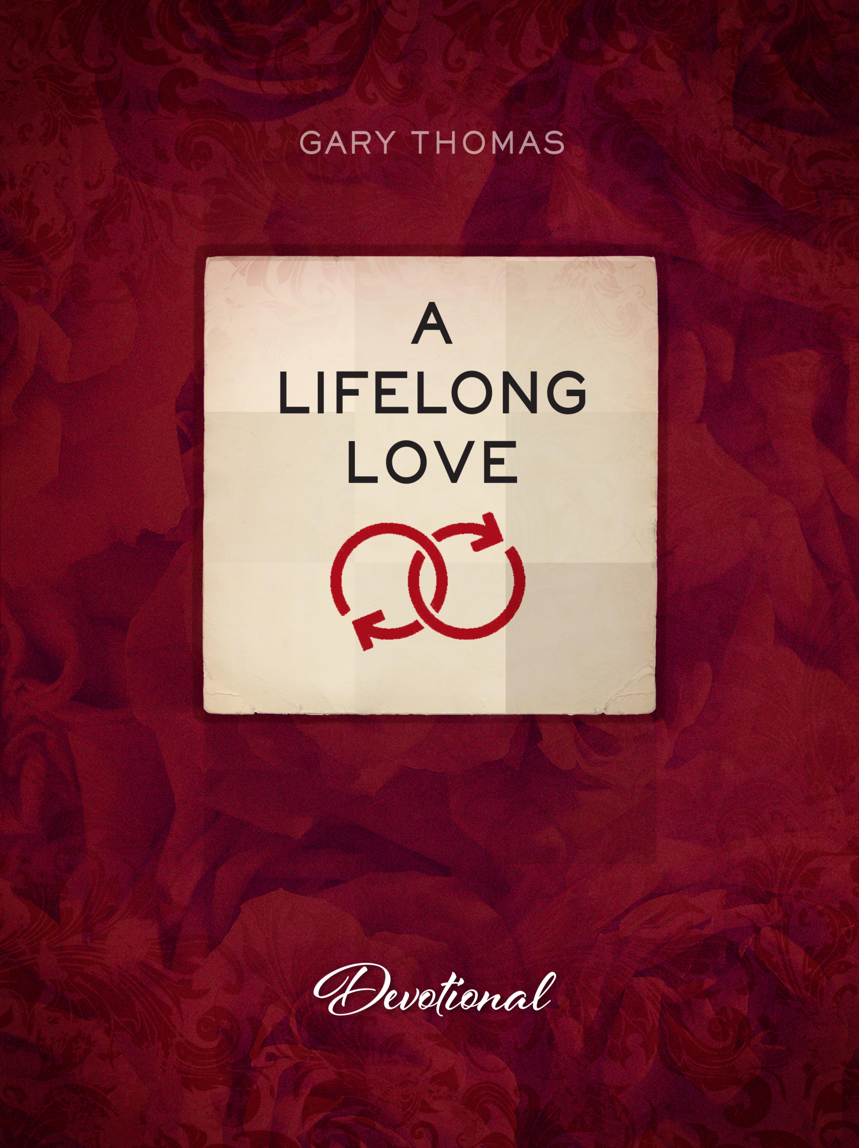 A Lifelong Love - Gary Thomas - E-Book