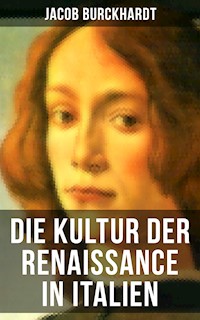 Die Kultur der Renaissance in Italien - Jacob Burckhardt - E-Book