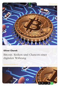Bitcoin. Risiken und Chancen einer digitalen Währung - Oliver Cherek - E-Book