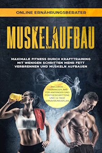 Muskelaufbau - Maximale Fitness durch Krafttraining - Online Ernährungsberater - E-Book