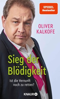 Sieg der Blödigkeit - Oliver Kalkofe - E-Book