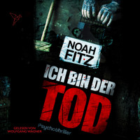 Ich bin der Tod - Johannes-Hornoff-Thriller, Band 7 (Ungekürzt) - Noah Fitz - Hörbuch